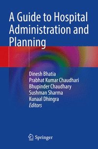 bokomslag A Guide to Hospital Administration and Planning