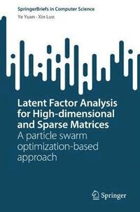 bokomslag Latent Factor Analysis for High-dimensional and Sparse Matrices