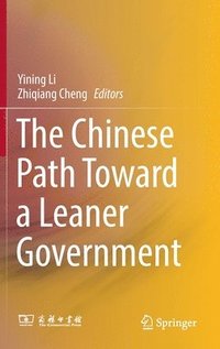 bokomslag The Chinese Path Toward a Leaner Government