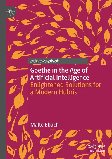 bokomslag Goethe in the Age of Artificial Intelligence