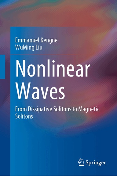 Emmanuel Kengne, WuMing Liu - Nonlinear Waves, Inbunden