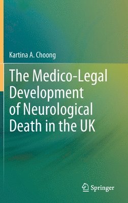 bokomslag Medico-Legal Development of Neurological Death in the UK