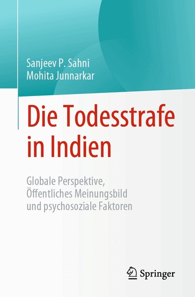 Sanjeev P. Sahni, Mohita Junnarkar - Die Todesstrafe in Indien, Häftad