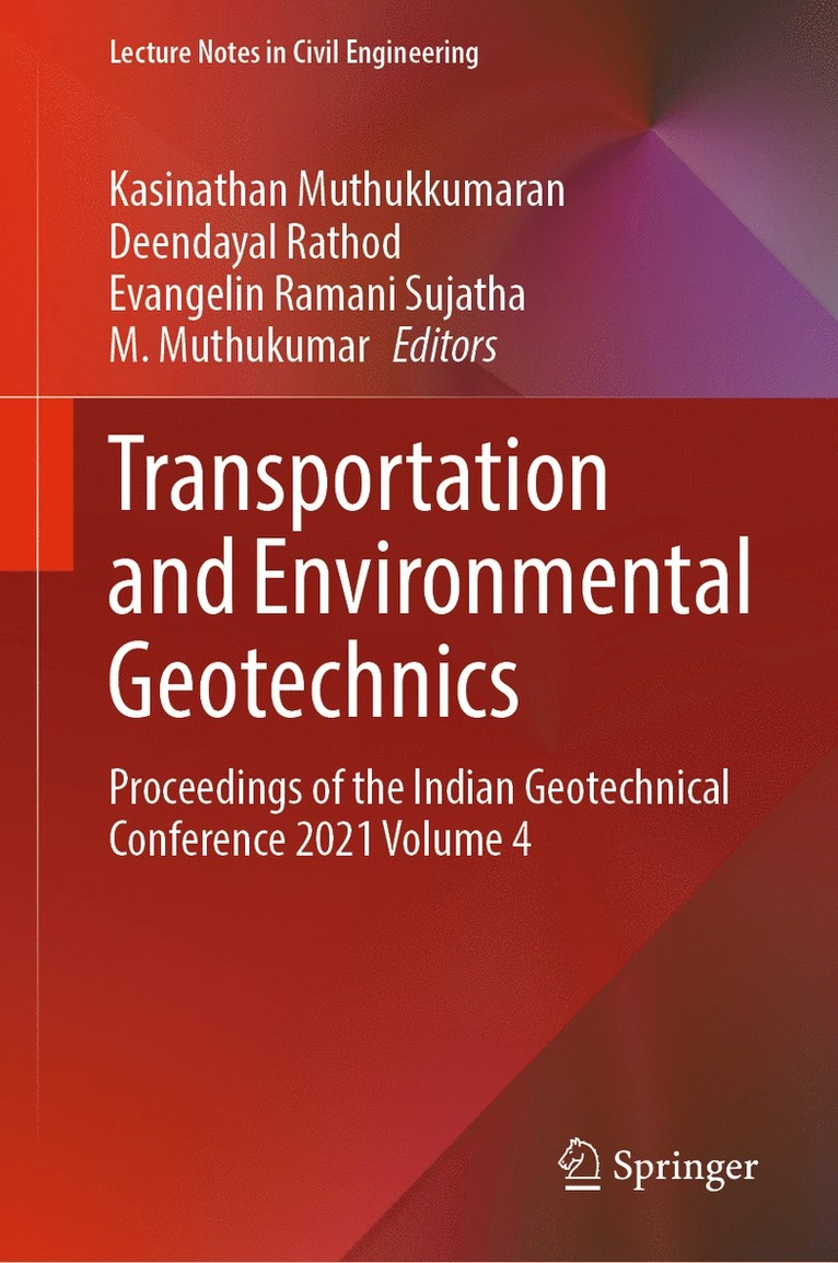 Kasinathan Muthukkumaran, Deendayal Rathod, Evangelin Ramani Sujatha, M. Muthukumar - Transportation and Environmental Geotechnics, Inbunden