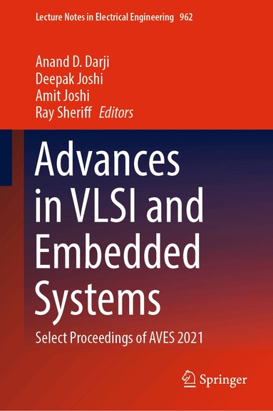 Anand D. Darji, Deepak Joshi, Amit Joshi, Ray Sheriff - Advances in VLSI and Embedded Systems, Inbunden