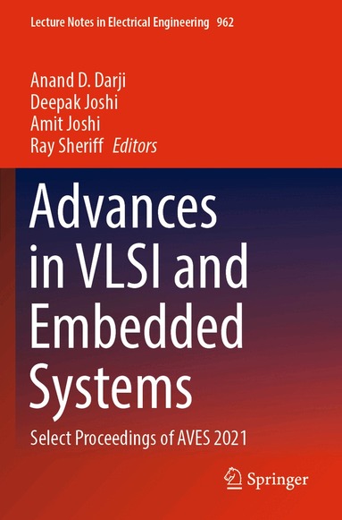 Anand D. Darji, Deepak Joshi, Amit Joshi, Ray Sheriff - Advances in VLSI and Embedded Systems, Häftad
