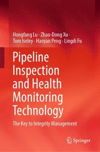 bokomslag Pipeline Inspection and Health Monitoring Technology