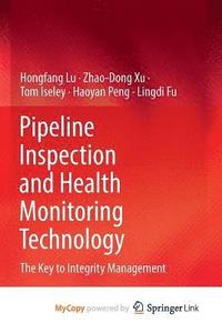bokomslag Pipeline Inspection and Health Monitoring Technology
