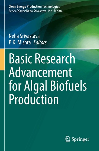 Neha Srivastava, P.K. Mishra - Basic Research Advancement for Algal Biofuels Production, Häftad