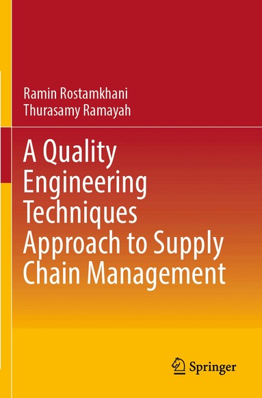 Ramin Rostamkhani, Thurasamy Ramayah - Quality Engineering Techniques Approach to Supply Chain Management, Häftad