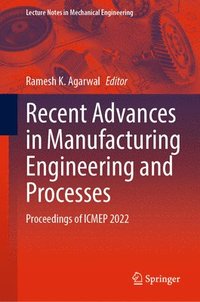 bokomslag Recent Advances in Manufacturing Engineering and Processes