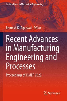 bokomslag Recent Advances in Manufacturing Engineering and Processes