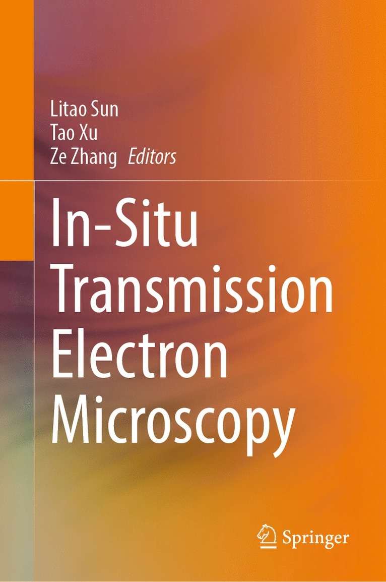 Litao Sun, Tao Xu, Ze Zhang - In-Situ Transmission Electron Microscopy, Inbunden