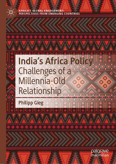 Philipp Gieg - India’s Africa Policy, Inbunden