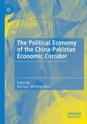 bokomslag The Political Economy of the China-Pakistan Economic Corridor