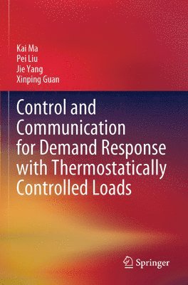 Control and Communication for Demand Response with Thermostatically Controlled Loads 1