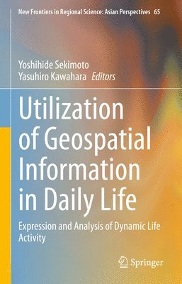 bokomslag Utilization of Geospatial Information in Daily Life