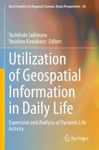bokomslag Utilization of Geospatial Information in Daily Life