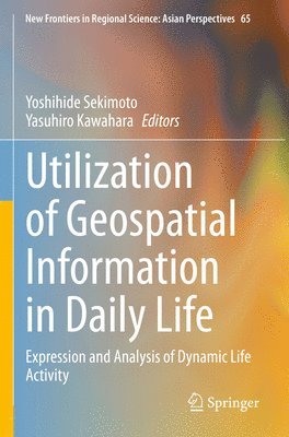 bokomslag Utilization of Geospatial Information in Daily Life