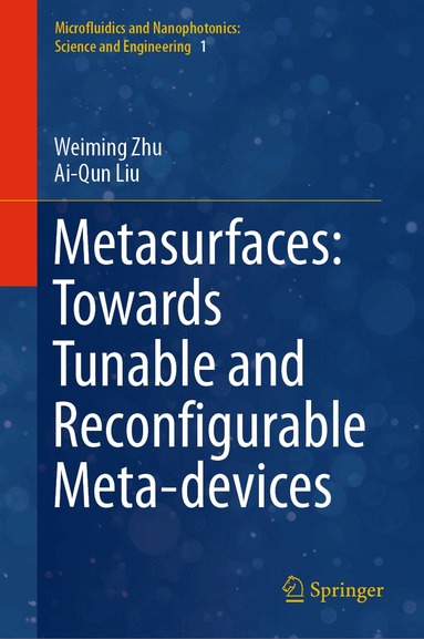 Weiming Zhu, Ai-Qun Liu - Metasurfaces: Towards Tunable and Reconfigurable Meta-devices, Inbunden