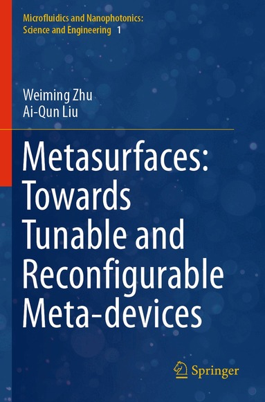 Weiming Zhu, Ai-Qun Liu - Metasurfaces: Towards Tunable and Reconfigurable Meta-devices, Häftad