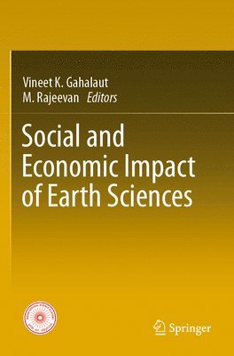 Vineet K. Gahalaut, M. Rajeevan - Social and Economic Impact of Earth Sciences, Häftad