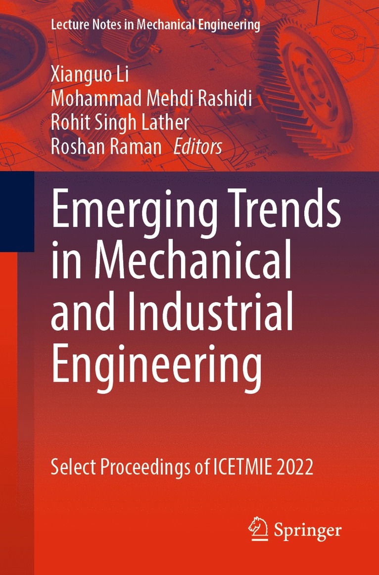 Xianguo Li, Mohammad Mehdi Rashidi, Rohit Singh Lather, Roshan Raman - Emerging Trends in Mechanical and Industrial Engineering, Häftad