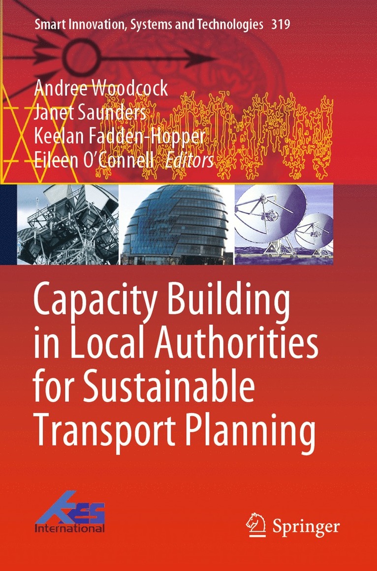 Andree Woodcock, Janet Saunders, Keelan Fadden-Hopper, Eileen O’Connell, Eileen O'Connell - Capacity Building in Local Authorities for Sustainable Transport Planning, Häftad