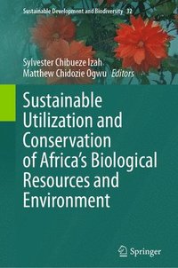 bokomslag Sustainable Utilization and Conservation of Africa's Biological Resources and Environment