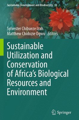 Sustainable Utilization and Conservation of Africas Biological Resources and Environment 1