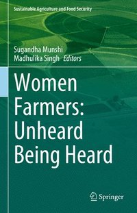 bokomslag Women Farmers: Unheard Being Heard