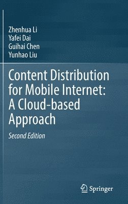 bokomslag Content Distribution for Mobile Internet: A Cloud-based Approach