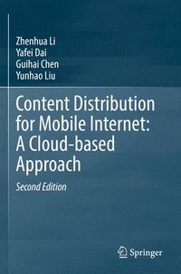 bokomslag Content Distribution for Mobile Internet: A Cloud-based Approach