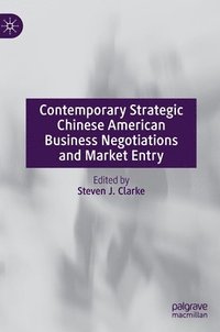 bokomslag Contemporary Strategic Chinese American Business Negotiations and Market Entry
