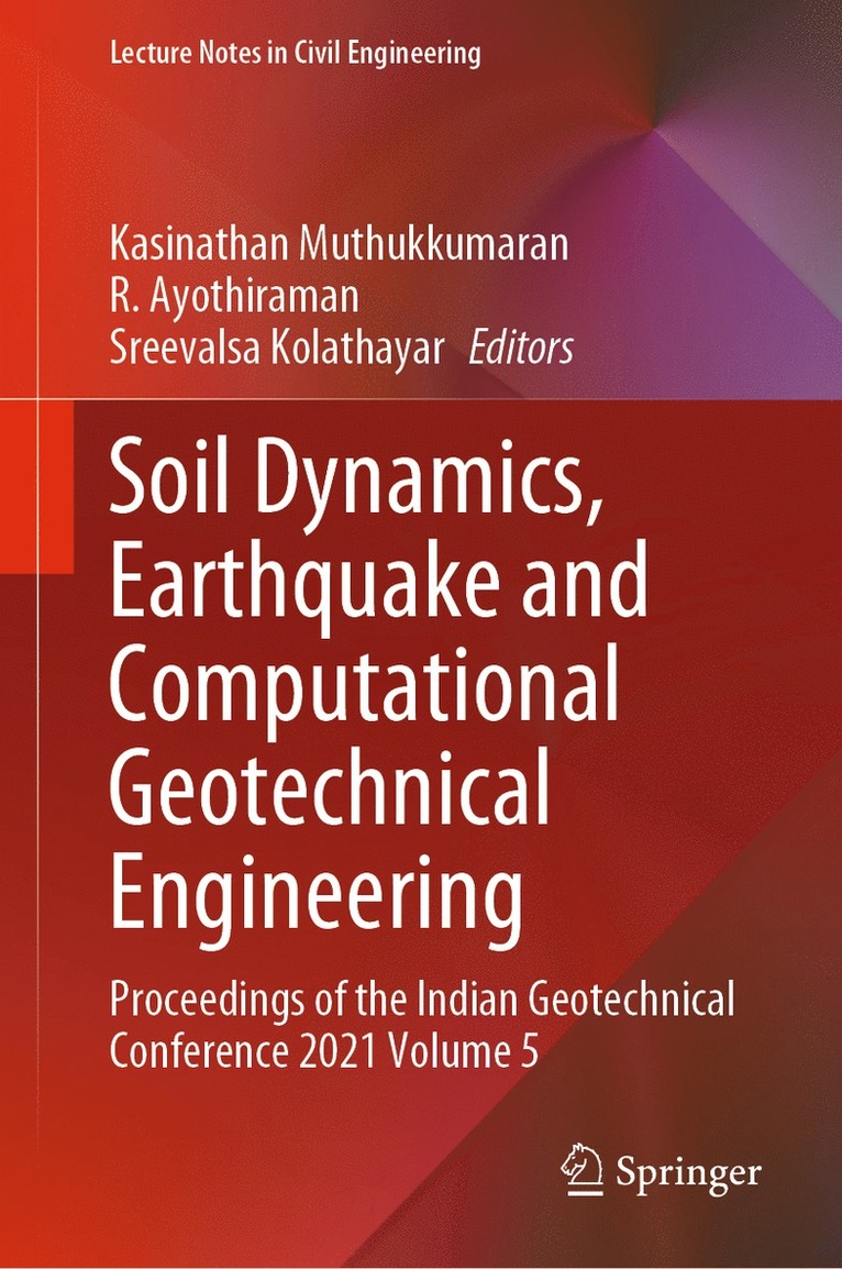 Kasinathan Muthukkumaran, R. Ayothiraman, Sreevalsa Kolathayar - Soil Dynamics, Earthquake and Computational Geotechnical Engineering, Inbunden