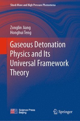 bokomslag Gaseous Detonation Physics and Its Universal Framework Theory