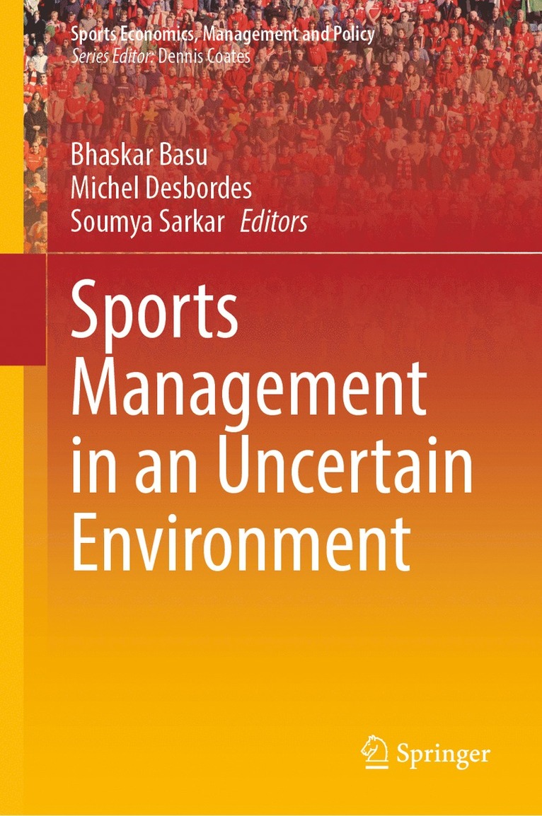 Bhaskar Basu, Michel Desbordes, Soumya Sarkar - Sports Management in an Uncertain Environment, Inbunden
