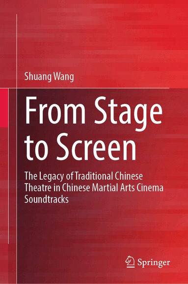 Shuang Wang - From Stage to Screen, Inbunden