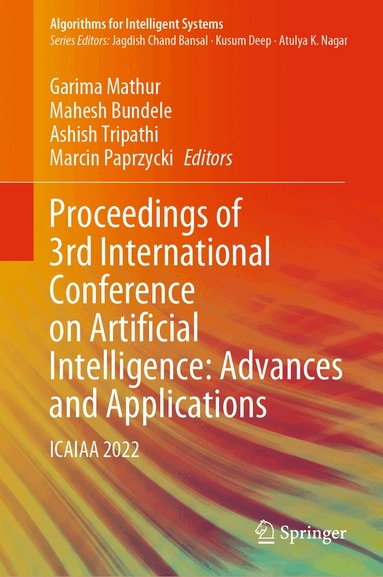 Garima Mathur, Mahesh Bundele, Ashish Tripathi, Marcin Paprzycki - Proceedings of 3rd International Conference on Artificial Intelligence: Advances and Applications, Inbunden