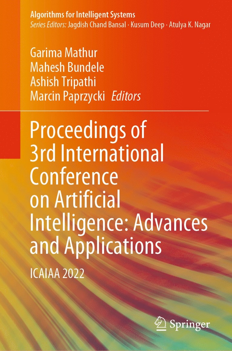 Garima Mathur, Mahesh Bundele, Ashish Tripathi, Marcin Paprzycki - Proceedings of 3rd International Conference on Artificial Intelligence: Advances and Applications, Inbunden