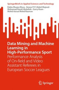 bokomslag Data Mining and Machine Learning in High-Performance Sport