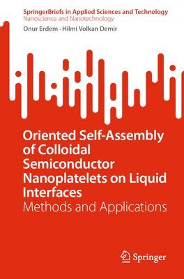 bokomslag Oriented Self-Assembly of Colloidal Semiconductor Nanoplatelets on Liquid Interfaces