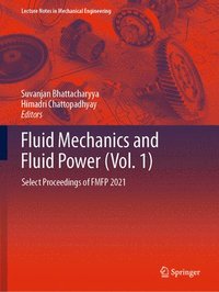 bokomslag Fluid Mechanics and Fluid Power (Vol. 1)
