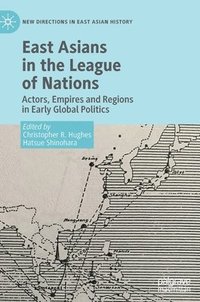 bokomslag East Asians in the League of Nations