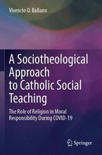 bokomslag A Sociotheological Approach to Catholic Social Teaching