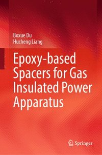 bokomslag Epoxy-based Spacers for Gas Insulated Power Apparatus