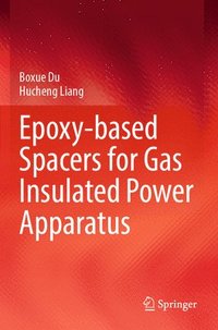 bokomslag Epoxy-based Spacers for Gas Insulated Power Apparatus