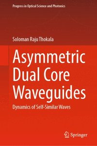 bokomslag Asymmetric Dual Core Waveguides