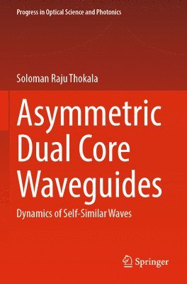 bokomslag Asymmetric Dual Core Waveguides