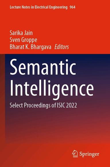 Sarika Jain, Sven Groppe, Bharat K. Bhargava - Semantic Intelligence, Häftad